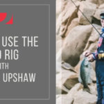how-to-use-the-ned-rig-andrew-upshaw