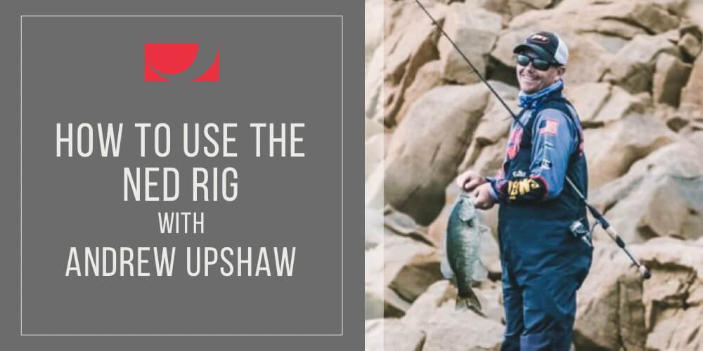 How to Use The Ned Rig with Andrew Upshaw
