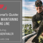 a-professional-guide-choosing-&-maintaining-fishing-line